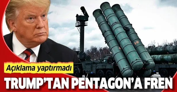 Trump’tan Pentagon’a S-400 freni! Açıklama yaptırmadı