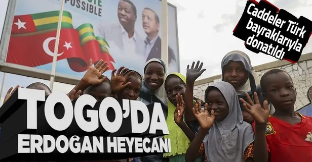 Togo’da Başkan Recep Tayyip Erdoğan heyecanı!