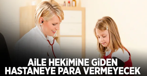 Aile hekimine giden para vermeyecek