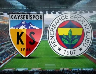 Kayserispor - Fenerbahçe maçı saat kaçta?