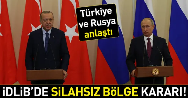Son dakika: Türkiye ve Rusya anlaştı! Erdoğan-Putin zirvesinden 'İdlib'de silahsızlanma' kararı çıktı