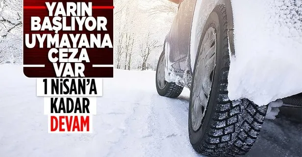 Zorunlu kış lastiği uygulaması yarın başlıyor! Uymayan sürücülere 846 lira ceza var