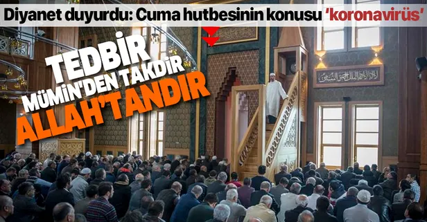 13 Mart Cuma hutbesi Diyanet tarafından yayımlandı! Hutbenin konusu: Temizlik ve koronavirüs