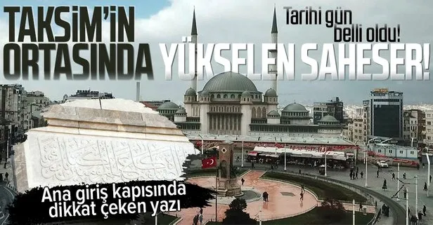 Taksim’in ortasında yükselen şaheser! Taksim Camii’nin açılış tarihi belli oldu!