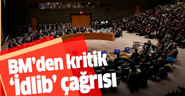 Son dakika: BM'den İdlib için ateşkes çağrısı