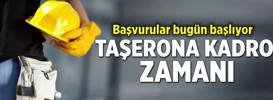 Taşerona kadro zamanı