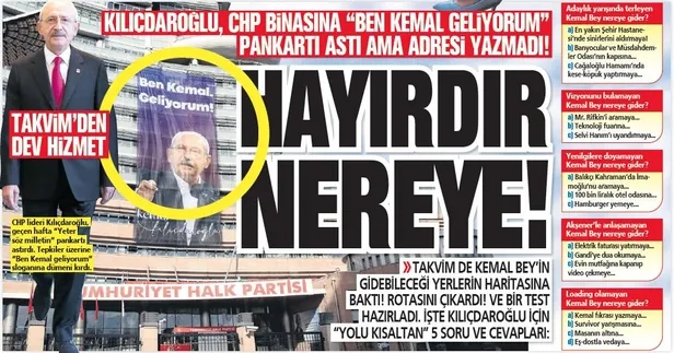 kilicdaroglu-chp-binasina-ben-kemal-geliyorum-pankarti-asti-ama-adresi-yazmadi-takvim-rotasini-cikardi-1675467090620.jpeg
