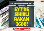 EYTde sihirli rakamlar 3600 ve 9.000! Vergi indirimi yaşı kaldırıyor! Yaşa Takılana emeklilik hesabıyla 2.500 TL zam mı gelecek? SGK listeyi açıkladı...