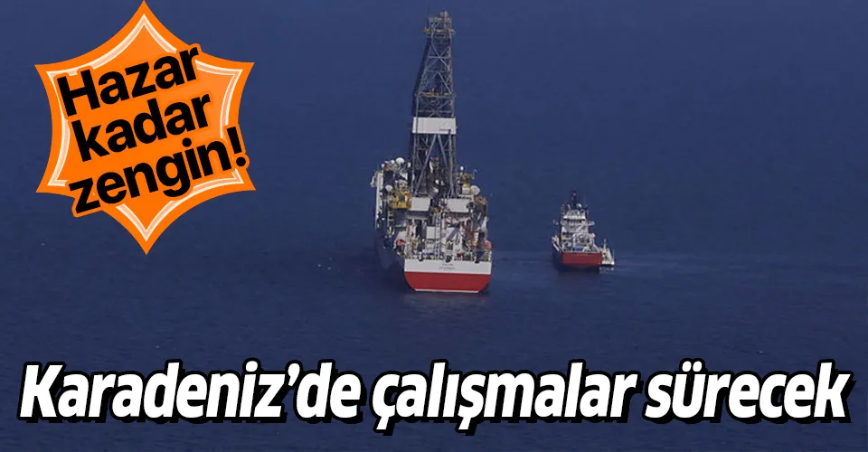 Bu daha başlangıç! Karadeniz, Hazar kadar zengin