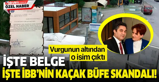 İşte belge işte İBB'nin kaçak büfe skandalı