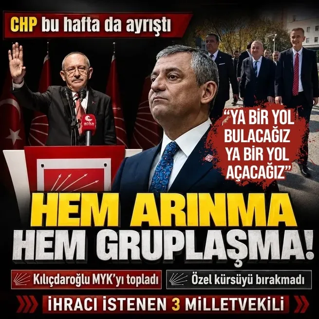 Kılıçdaroğlu MYKyı ihraç gündemiyle topladı! Listedeki 3 milletvekili | Özgür Özel kurultay istedi: Ya yol bulacağız ya yol açacağız