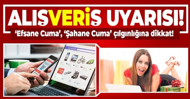 Efsane Cuma’, ‘Şahane Cuma’ çılgınlığına dikkat! Verilerinizi koruyarak alışveriş yapabilirsiniz