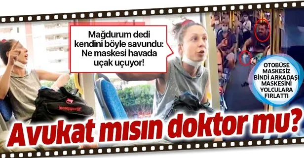 Son dakika: Antalya’da otobüse maskesiz binen avukattan şoke eden savunma: Ne maskesi havada uçak uçuyor