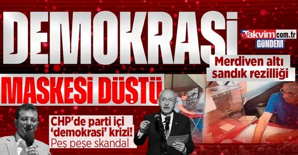 CHP’de parti içi demokrasi krizi! İzmir’de peş peşe skandal