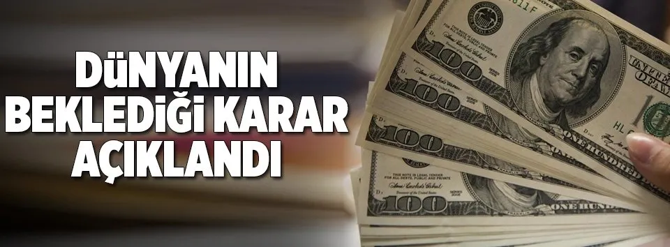 Dünyanın beklediği karar açıklandı