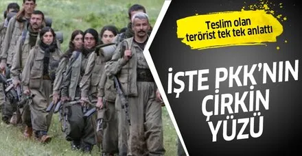 Teslim olan terörist, PKK'nın çirkin yüzünü anlattı