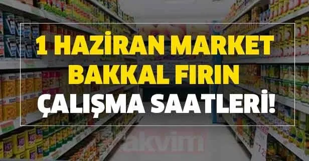 1 Haziran Market Bakkal Firin Calisma Saatleri Bugun Bim A101 Sok Migros Carrefoursa Marketler Bakkallar Acik Mi Takvim