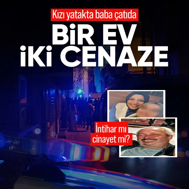 Bursa’da acı olay! Baba ve kızı evlerinde ölü bulundu