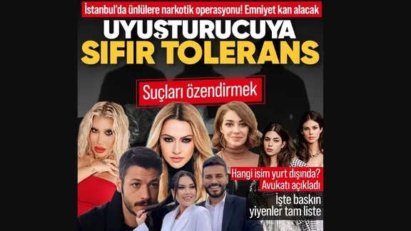 Ünlülere uyuşturucu operasyonu! Hadise, Dilan Polat, İrem Derici... İşte isim isim o liste!