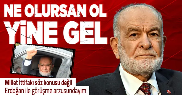 Saadet Partisi Genel Başkanı Temel Karamollaoğlu'ndan muhalefete rest: Şu anda ittifak diye bir şey söz konusu değil