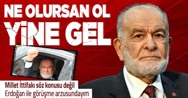 Saadet Partisi Genel Başkanı Temel Karamollaoğlu’ndan muhalefete rest: Şu anda ittifak diye bir şey söz konusu değil