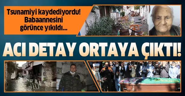 Çok acı olay! İzmir'de tsunamiye kapılan babaannesini görünce yıkıldı