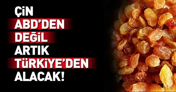 Çinli gıda firması kuru üzümü ABD’den değil Türkiye’den alacak