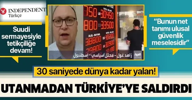 Independent Türkçe’den Suudi sermayesiyle Türkiye düşmanlığı! Zahit Gül’den akılalmaz yalanlar