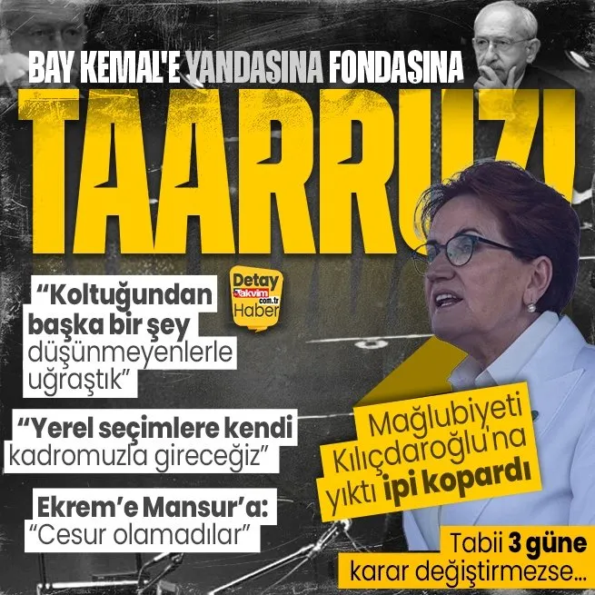Meral Akşener CHPyi ve Kemal Kılıçdaroğlunu bombaladı: Koltuğundan başka bir şey düşünmeyenlerle uğraştık... İttifakı bitirdi! Olay yerel seçim çıkışı...