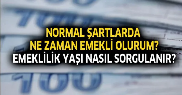 ne zaman emekli olurum emeklilik yasi