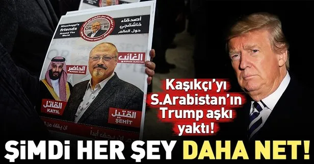 Kaşıkçı'yı S.Arabistan'ın Trump aşkı yaktı!