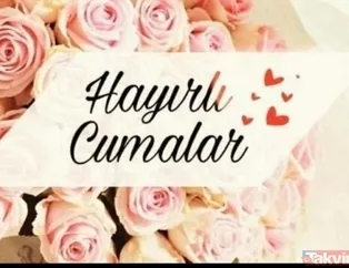 Resimli cuma mesajları: En güzel cuma mesajları burada! 23 Kasım 2018 Cuma kutlama mesajları