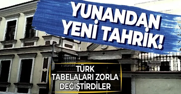 Yunanistan’dan yeni tahrik! Gümülcine’deki Türk okullarının tabelalarını...