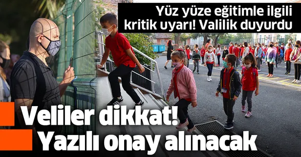 Son dakika: İstanbul Valiliğinden yüz yüze eğitimle ilgili flaş açıklama: Velilerin yazılı onayı alınacak