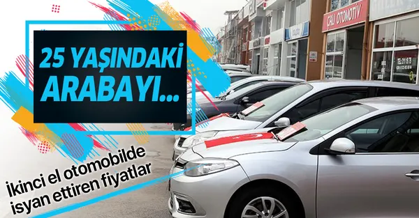 2. el otomobil fiyatları neden yükseliyor? 25 yaşındaki arabayı 60 bine satıyorlar!-1