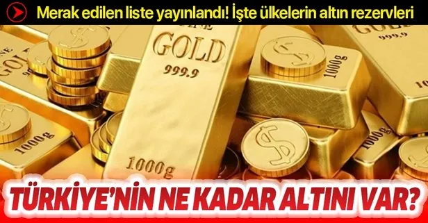 En çok merak edilen liste açıklandı! Hangi ülkede ne kadar altın var? Türkiye’nin altın rezervi ne kadar?