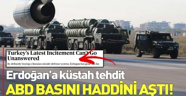 ABD basınının S-400 hazımsızlığı tehdit diline uzandı