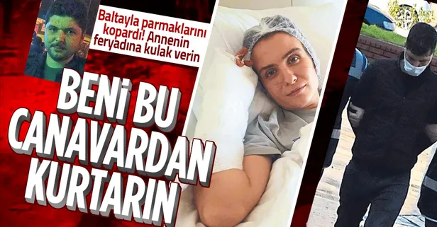 Boşandığı eşi baltayla parmaklarını kopardı! 2 çocuk annesi kadın: Beni canavardan kurtarın
