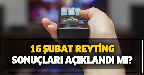 16 Şubat reyting sonuçları açıklandı mı?