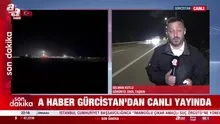 A Haber uçak kazasının yaşandığı Gürcistanda
