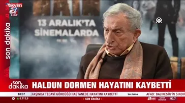 SON DAKİKA... Haldun Dormen hayatını kaybetti!