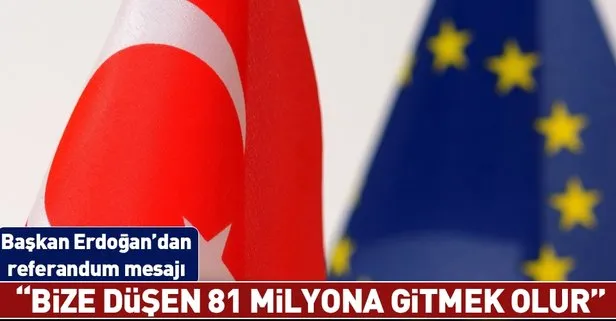 Son dakika: Erdoğan’dan AB mesajı: Gazetecilere iyi manşet olur!