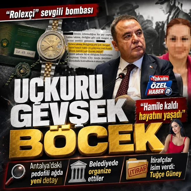 Antalyada lağım patladı! Muhittin Böcekin pedofili ağında Rolexçi sevgili bombası: Melek hamile kaldı hayatını yaşadı