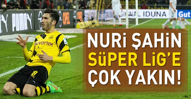 Nuri Şahin'le sıcak temas