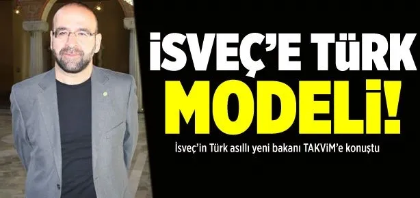 İsveç’e Türk modeli