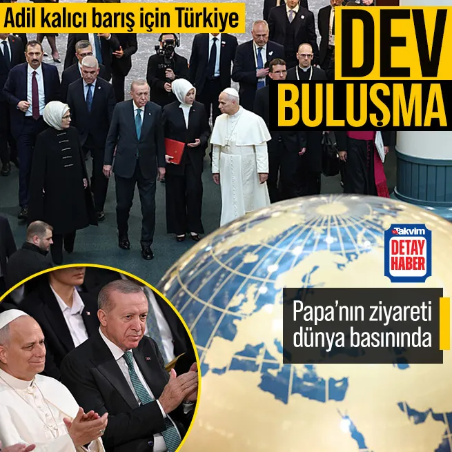 Papa 14. Leo’nun Türkiye ziyareti dünya basınında! Başkan Erdoğan’ın Filistin vurgusuna dikkat