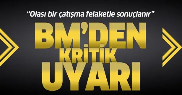 BM, Körfez çağrısını yineleyerek felaket uyarısı yaptı