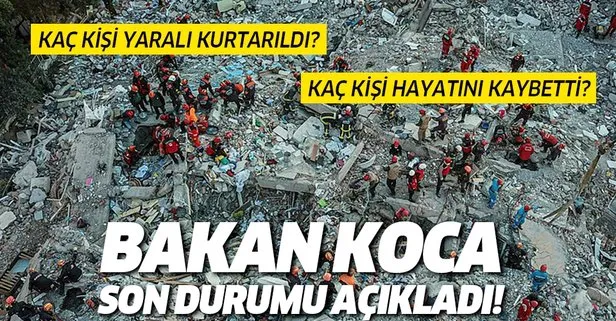 Bakan Koca İzmir depremindeki son durumu açıkladı!