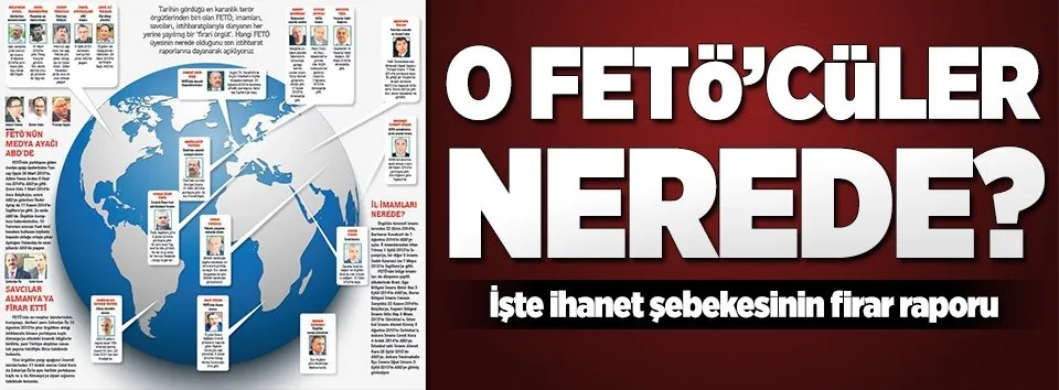 FETÖ’nün küresel firar haritası