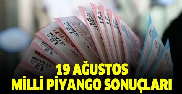 MPİ 19 Ağustos Milli Piyango çekiliş sonuçları açıklandı! İşte 19 Ağustos MPİ tam liste...